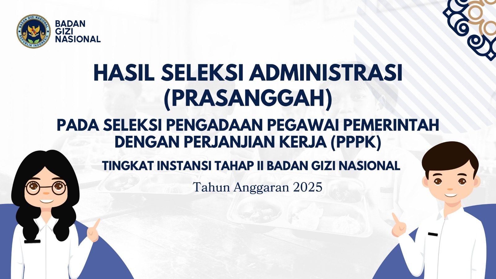 picture-Hasil Seleksi Administrasi (Prasanggah) pada Seleksi Pengadaan Pegawai Pemerintah dengan Perjanjian Kerja (PPPK) Tingkat Instansi Tahap II Badan Gizi Nasional Kabupaten Karimun Tahun Anggaran 2025